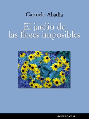 cover image of El jardín de las flores imposibles